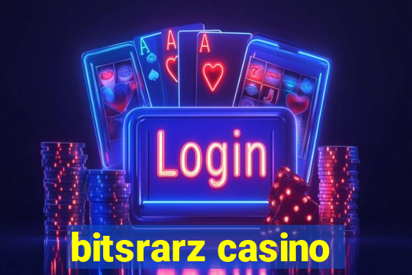 bitsrarz casino