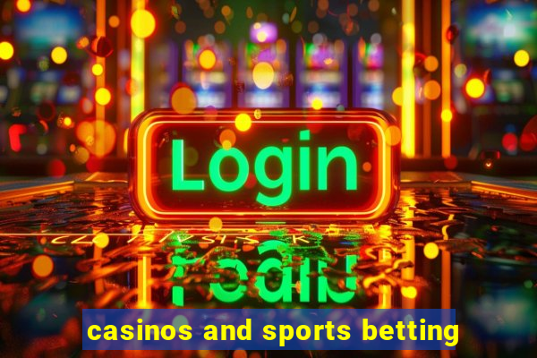 casinos and sports betting