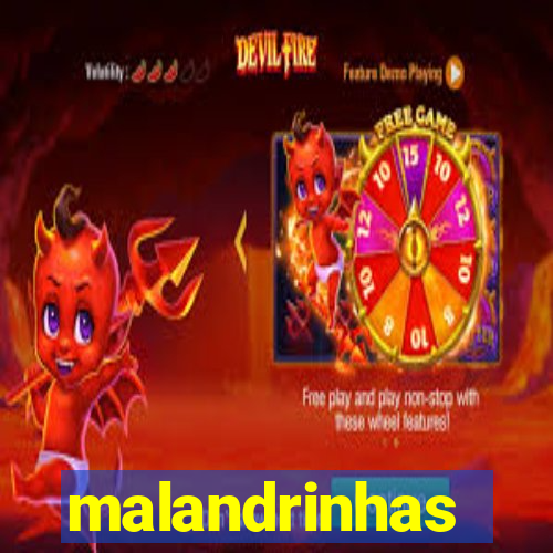 malandrinhas