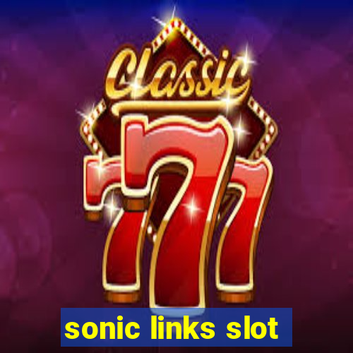 sonic links slot