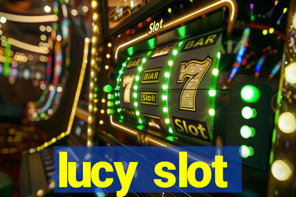 lucy slot