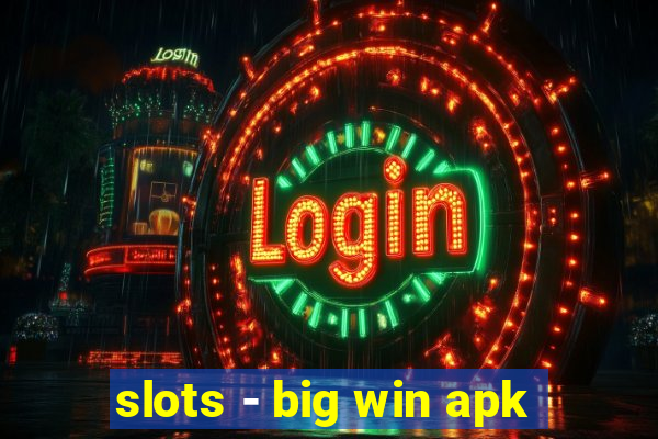 slots - big win apk