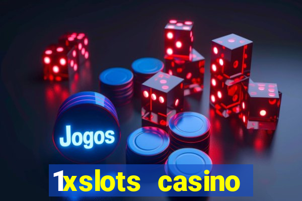 1xslots casino регистрация отзывы 2021