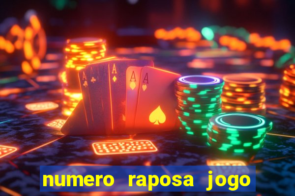 numero raposa jogo do bicho