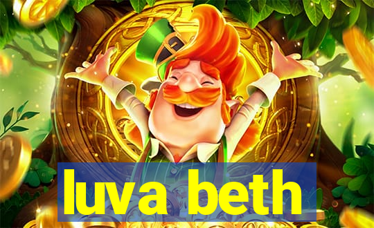 luva beth