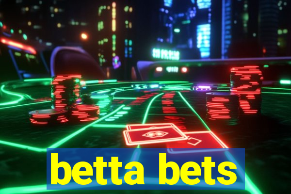 betta bets