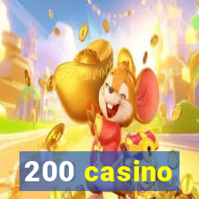 200 casino