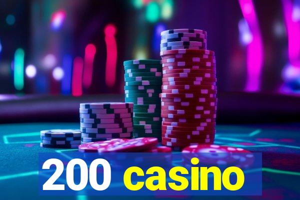 200 casino