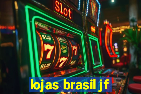 lojas brasil jf