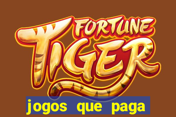 jogos que paga dinheiro na hora