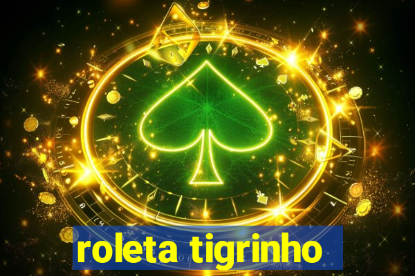 roleta tigrinho