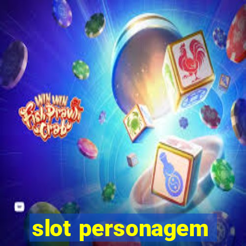 slot personagem