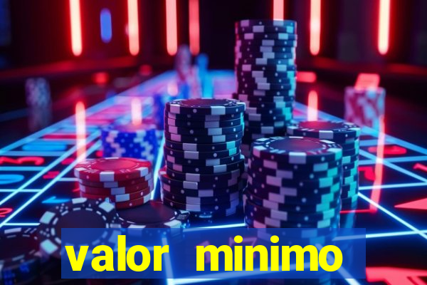 valor minimo estrela bet