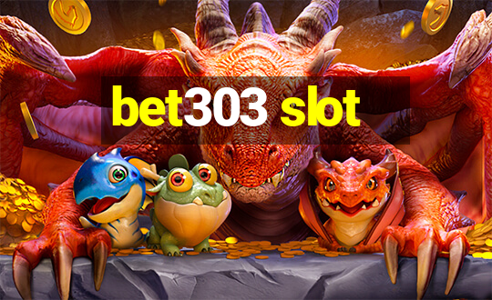 bet303 slot