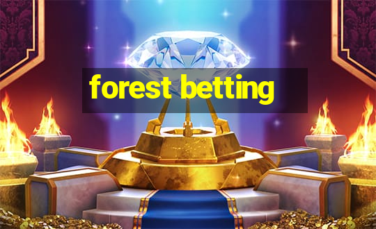 forest betting