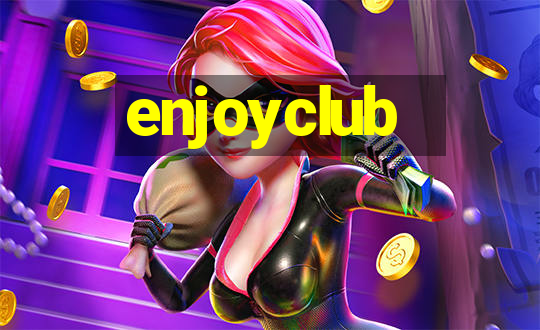 enjoyclub