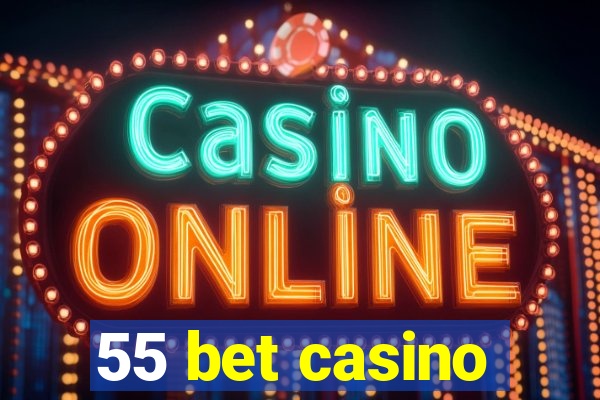 55 bet casino