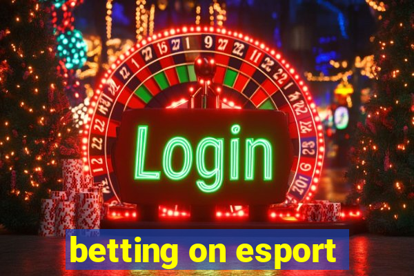 betting on esport