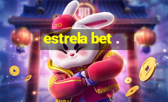 estrela bet .