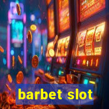 barbet slot