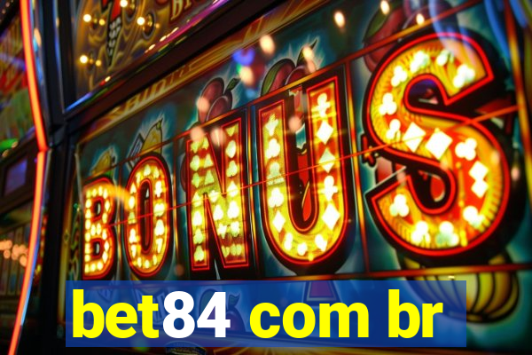 bet84 com br