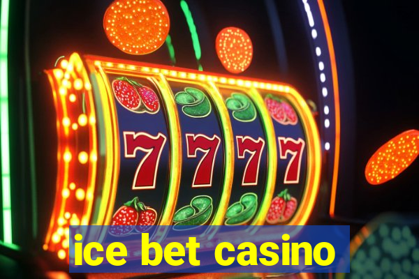 ice bet casino