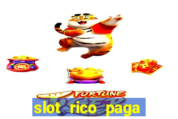 slot rico paga mesmo reclame aqui