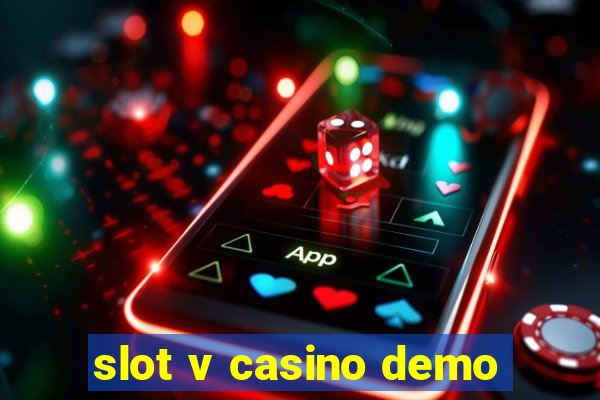 slot v casino demo