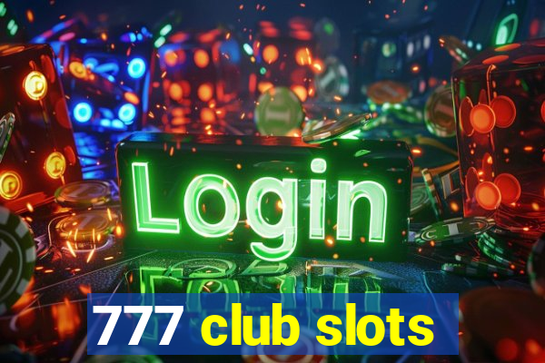 777 club slots