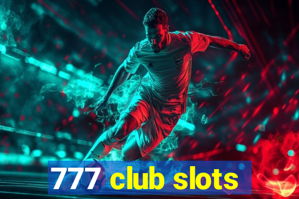 777 club slots