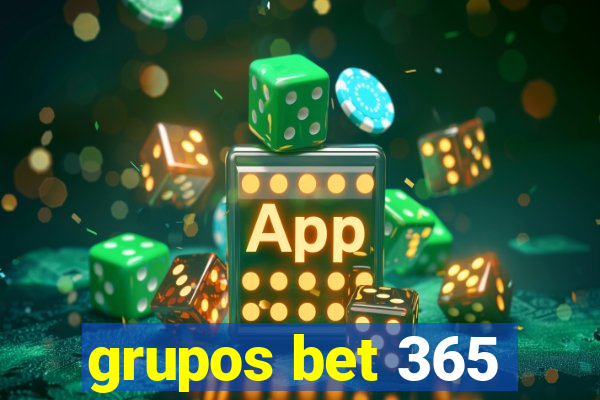 grupos bet 365