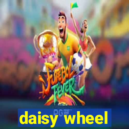 daisy wheel