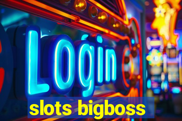 slots bigboss