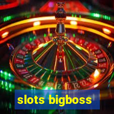 slots bigboss