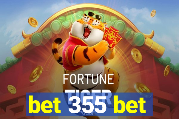 bet 355 bet