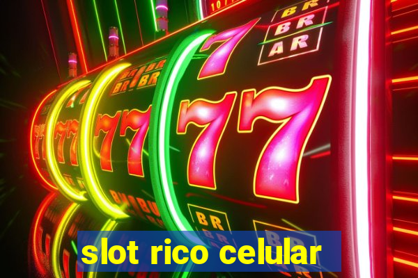 slot rico celular