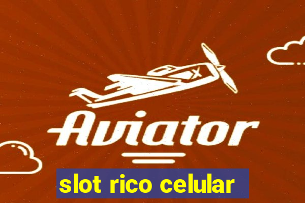 slot rico celular