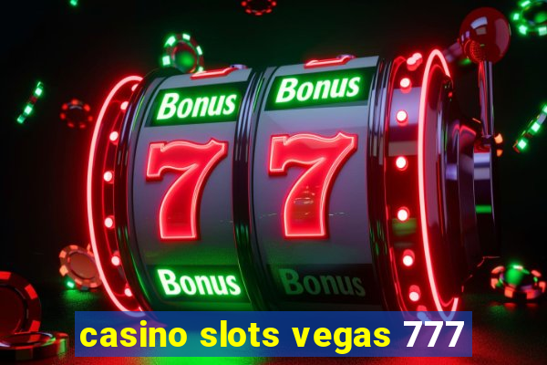 casino slots vegas 777