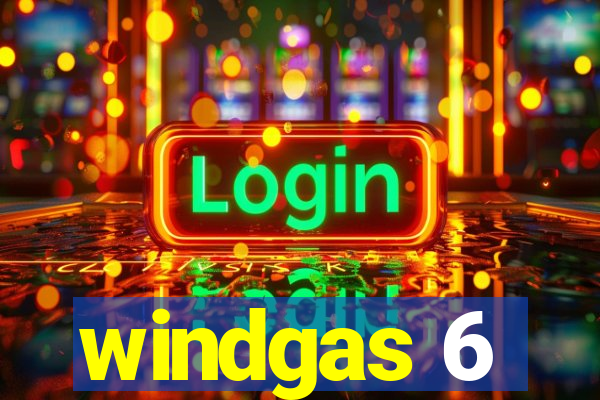 windgas 6