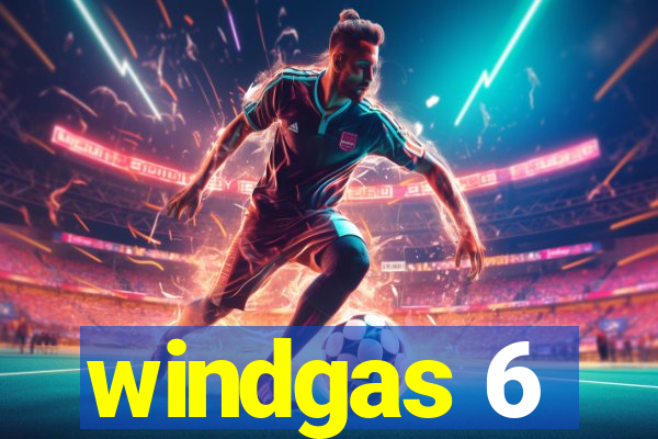 windgas 6