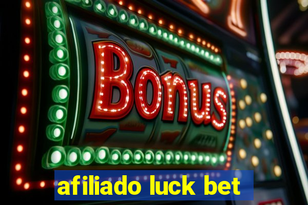 afiliado luck bet