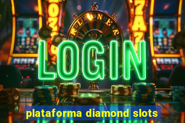 plataforma diamond slots