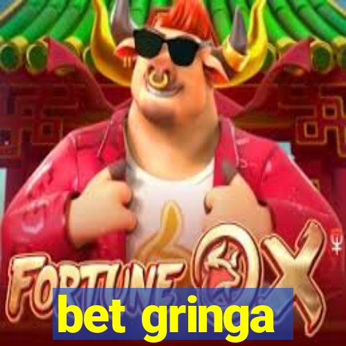 bet gringa