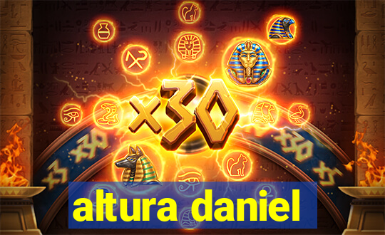 altura daniel