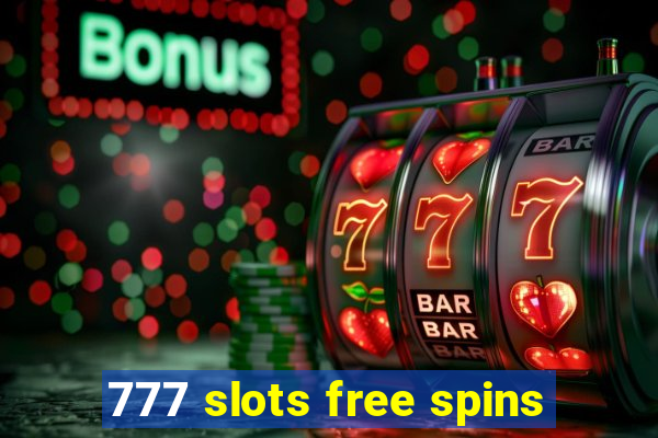 777 slots free spins