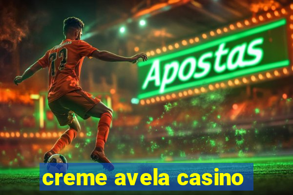 creme avela casino