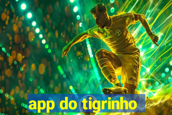 app do tigrinho