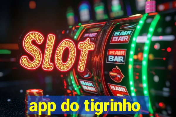 app do tigrinho