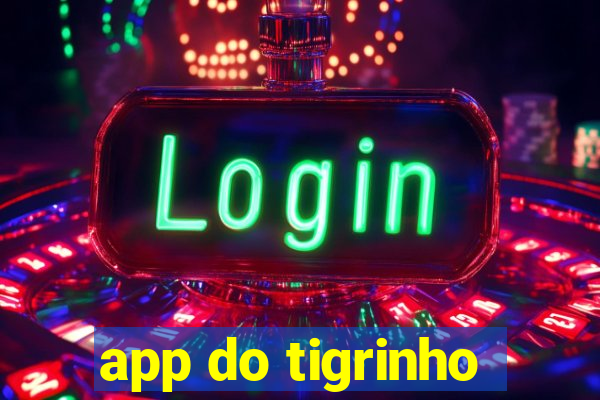 app do tigrinho