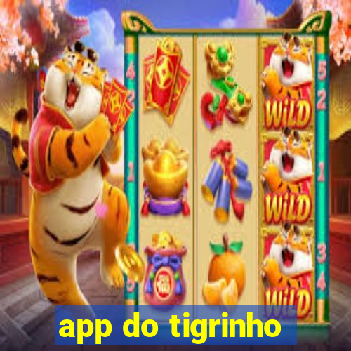 app do tigrinho